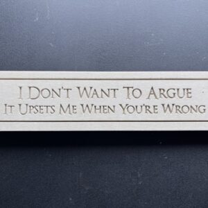 Crushed Marble 'Don't Want to Argue' sign